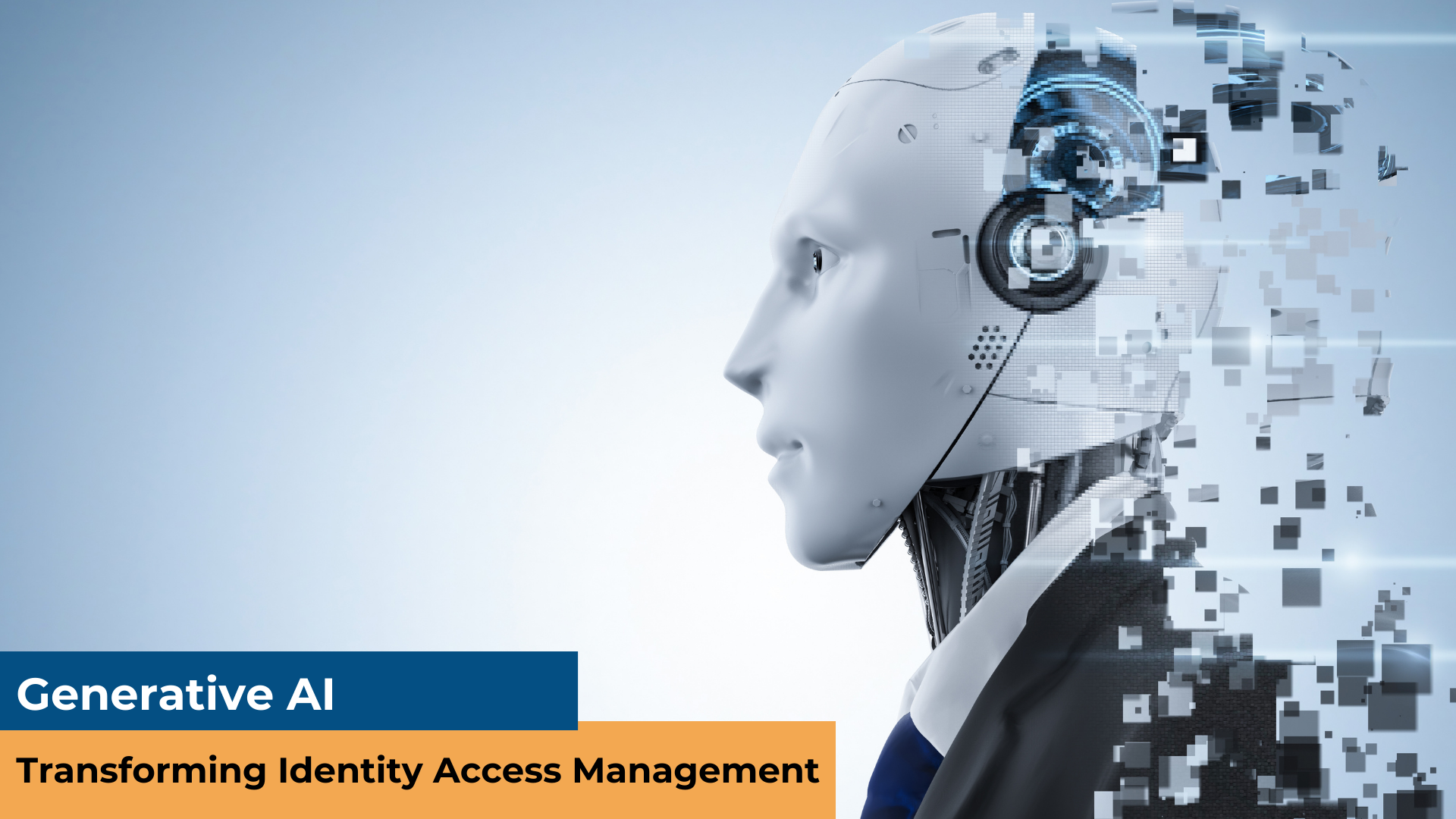 Unveiling the Future:   How Generative AI is Transforming Identity Access Management