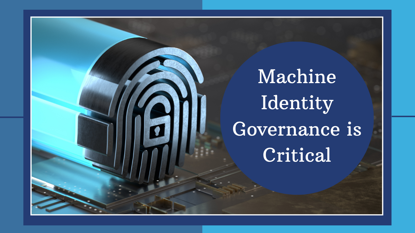 The Rise of Machine Identities securing Non-Human Actors in a Digital First World