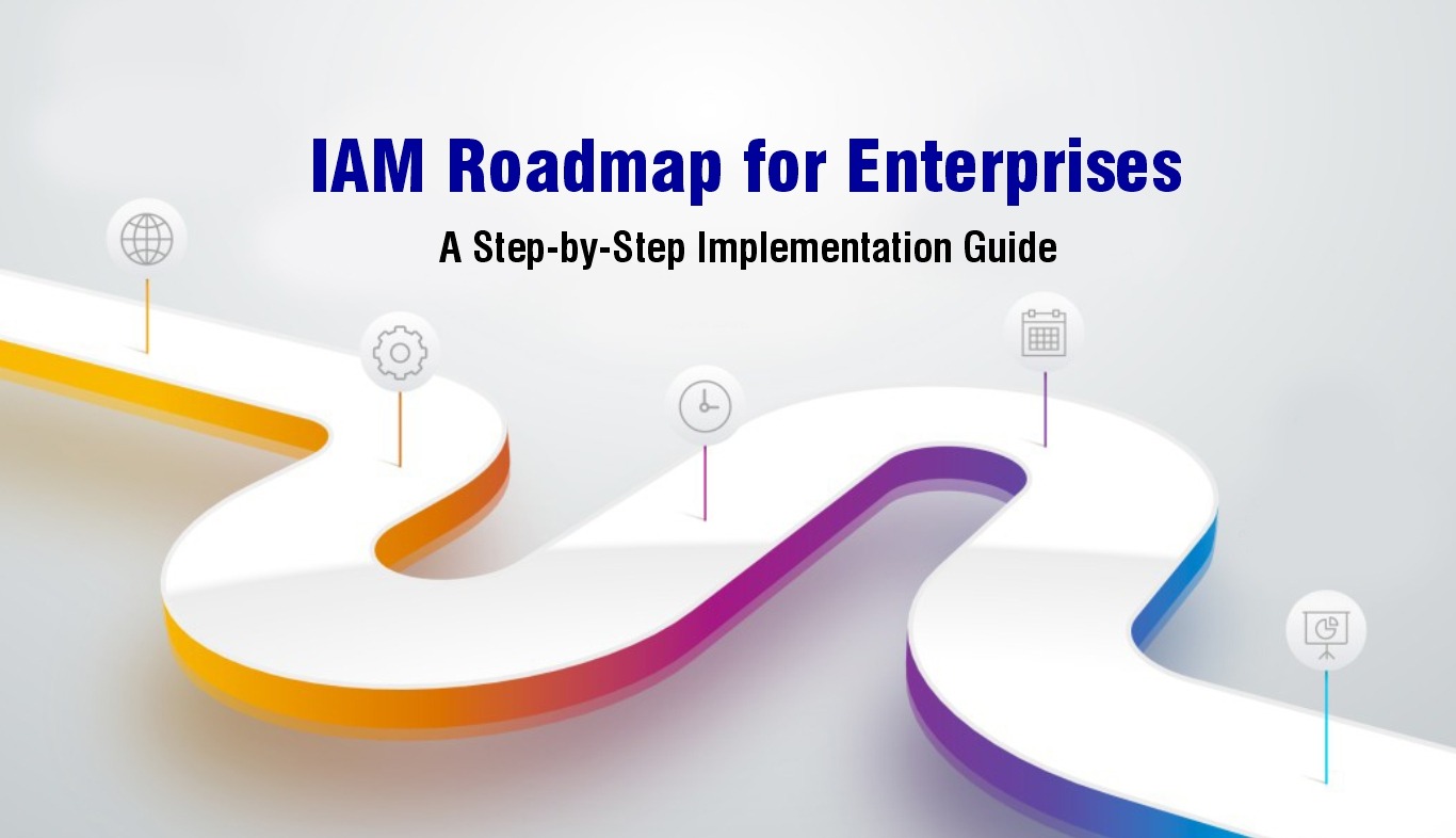IAM Roadmap for Enterprises
